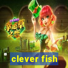 clever fish